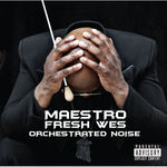 Maestro Fresh-Wes - Ruido orquestado (CD)