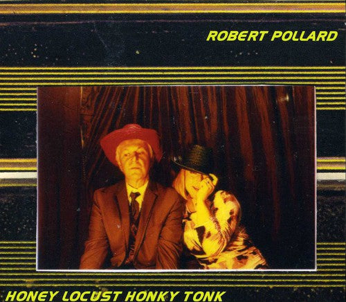 the album cover for Robert Pollard - Honey Locust Honky Tonk
