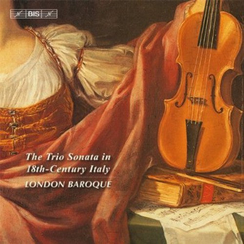 the album cover for London Baroque - Trio Sonata in 18th Century Italy