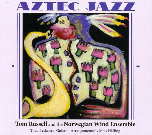 the album cover for Tom Russell - Aztec Jazz [Digipak]