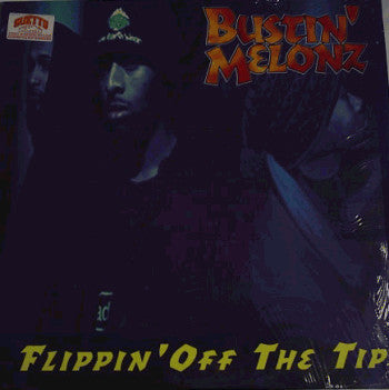 Bustin' Melonz : Flippin' Off The Tip / 1994 (12")