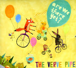 the album cover for The Verve Pipe - Are We There Yet?