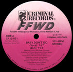 FFWD (4) : Baby Don't Go / Baby No Te Vayas (12")