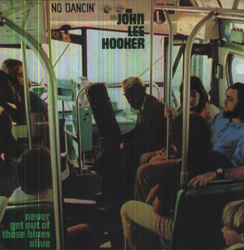 John Lee Hooker - Nunca salgas de aquí (Vinilo)