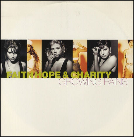 Faith, Hope & Charity (2) : Growing Pains (12")