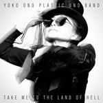 Yoko Ono & Plastic Ono Band - Take Me to the Land of Hell (Vinyl)