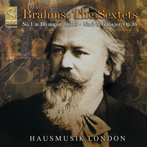 the album cover for Brahms / Huggett / Hausmusik London - Sextet 1 Op 18 / Sextet 2 Op 36