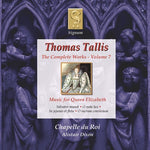 the album cover for Tallis / Chapelle Du Roi / Dixon - Complete Works 7: Music for Queen Elizabeth