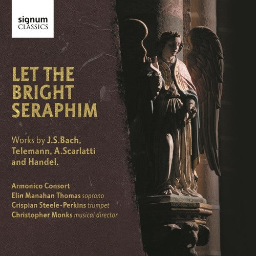 the album cover for Armonico Consort - Let the Bright Seraphim