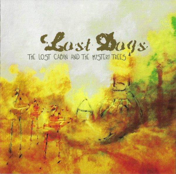 Lost Dogs : The Lost Cabin And The Mystery Trees (CD, Album)