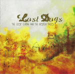 Lost Dogs : The Lost Cabin And The Mystery Trees (CD, Album)