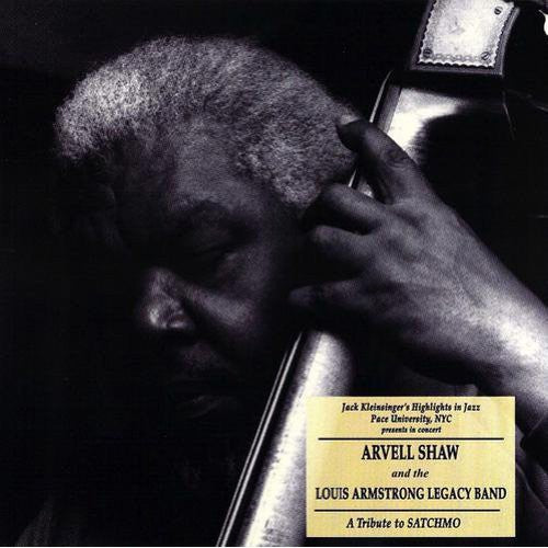 the album cover for Arvell Shaw - Arvell Shaw and The Louis Armstrong Legacy: A Tribute To Satchmo