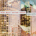 the album cover for New West Guitar Group - Big City