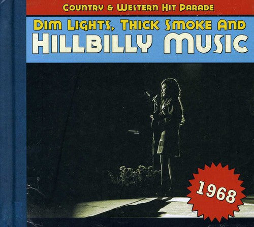 the album cover for Dim Lights Thick Smoke & Hillbilly - Country & Western Hit Parade 1968 [Import]