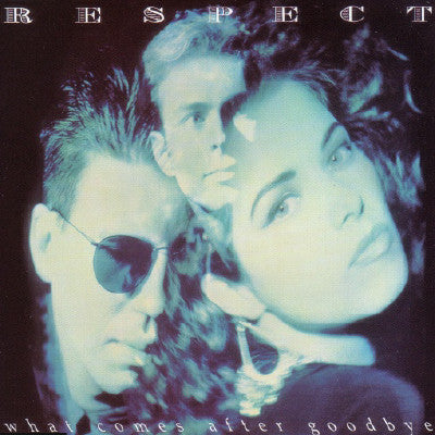 Respect (6) : What Comes After Goodbye (12")