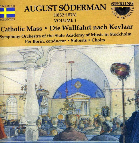 the album cover for Soderman / Stockholm Sam So, Borin / Soloists - Catholic Mass (1875) / Pilgrimage to Kevlaar
