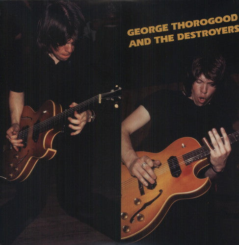 George Thorogood - George Thorogood &amp; Destroyers (Vinilo)