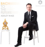 the album cover for Ashley Wass - Bach to the Future