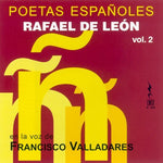 the album cover for Leon / Francisco Valladares - Poetas Espa&ntilde;oles, Vol. 2 - Rafael De Le&oacute;n