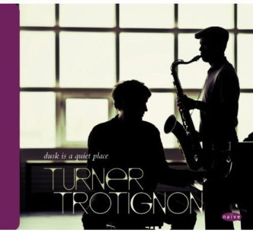 the album cover for Turner/Trotignon - Dusk Is A Quiet Place