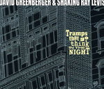 the album cover for David Greenberger & 3 Leg Torso - Tramps That Go Think in the Night