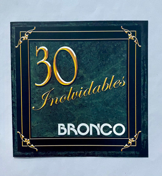 Bronco (10) : 30 Inolvidables (CD, Comp)