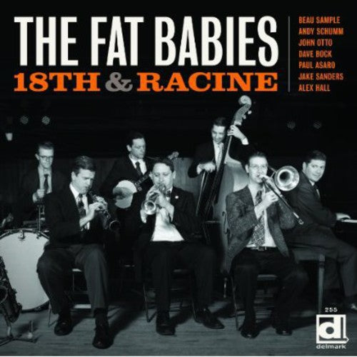 the album cover for The Fat Babies - 18th and Racine