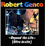 the album cover for Robert Genco - Beyond the Life