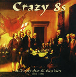 Crazy 8s - Siguen locos después de todas estas cervezas (CD)