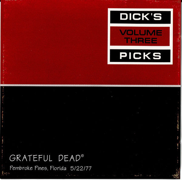 Grateful Dead* : Dick's Picks Volume Three: Pembroke Pines, Florida 5/22/77 (2xCD, Album, Dis)