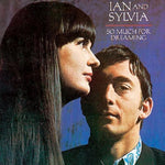 the album cover for Ian & Sylvia - So Much for Dreaming