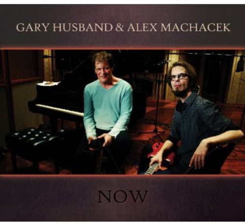 the album cover for Gary Husband & Alex Machacek - Now