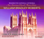 Coro de la Iglesia de San Juan - Serie de Nueva Música Coral Estadounidense: William Bradley (CD)