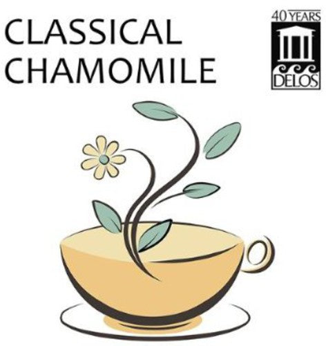 the album cover for Mozart / Orbelian / Shanghai Quartet / Yale Cellos - Classical Chamomile