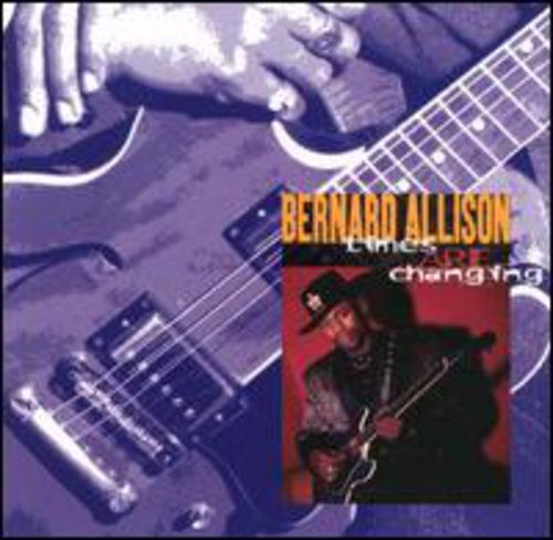 Bernard Allison - Los tiempos están cambiando (CD)