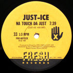Just-Ice : Na Touch Da Just / Freedom Of Speech '88 (12")
