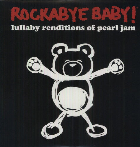 Rockabye Baby! - Lullaby Renditions of Pearl Jam (Vinyl)