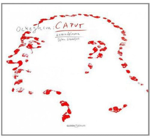 the album cover for Ockeghem / Graindelavoix / Schmelzer - Missa Caput: Parisian Machicotage for Mandatum