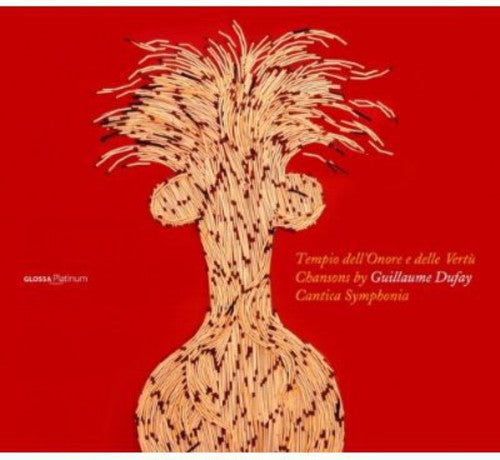 the album cover for Dufay / Cantica Symphonia - Tempio Dell Onore E Delle Vertu: Chansons