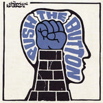 the album cover for Chemical Brothers - Push The Button (Uk)