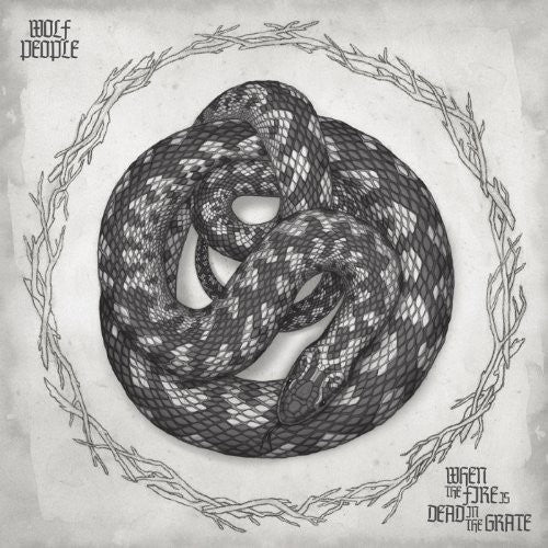 the album cover for Wolf People - When the Fire Is Dead in the Grate