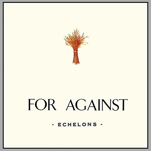 the album cover for For Against - For Against: Echelons December In the Marshes