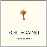 the album cover for For Against - For Against: Echelons December In the Marshes