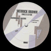 Merrick Brown : Swizzlestick (12")