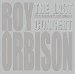 the album cover for Roy Orbison - The Last Concert [w/DVD]
