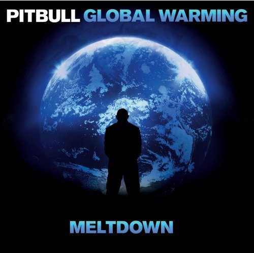 the album cover for Pitbull - Global Warming: Meltdown [Deluxe Edition Clean]