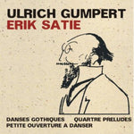 Ulrich Gumpert - Danses Gothiques / Quartre Preludes (CD)