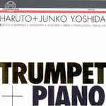 the album cover for Haruto Yoshida - Trumpet & Piano Legende / Sonatina