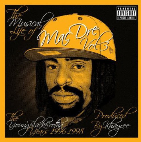 Mac Dre - The Musical Life Of Mac Dre, Vol. 3: The Young Black Brotha Years1996-1998 (CD)