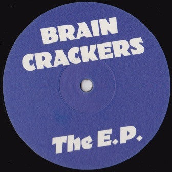 Brain Crackers : The E.P. (12", EP)